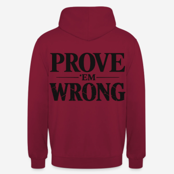 Preview: PROVE 'EM WRONG Hoodie in bordeaux mit Rückendruck